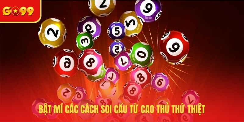 Cách Soi Cầu Loto Tìm Kiếm Chiến Thắng Lớn Dễ Dàng