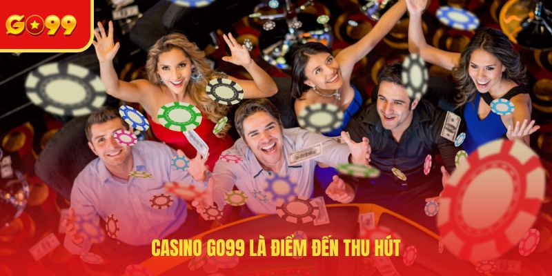 Casino GO99 - Tổng Quan Về Sảnh Cược Uy Tín Hàng Đầu