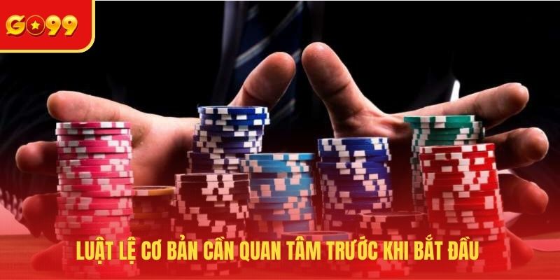 Hướng Dẫn Chơi Poker - Nắm Vững Nguyên Tắc Cơ Bản