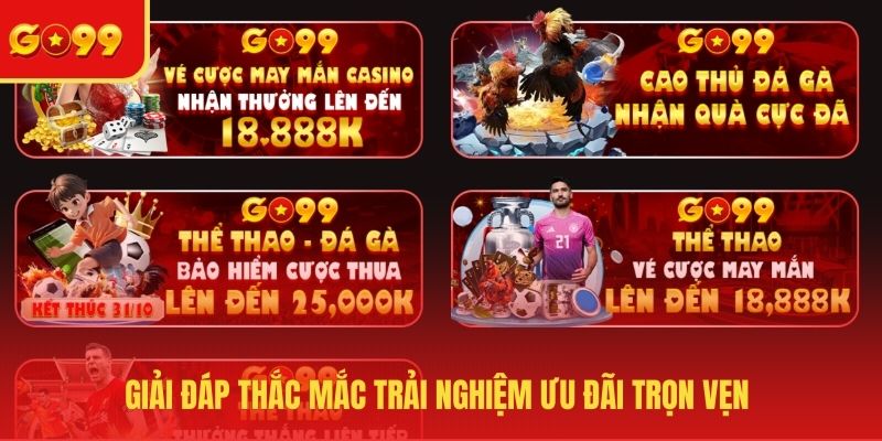 Khuyến Mãi GO99 - Thưởng Siêu Khủng, Không Lo Cạn Vốn