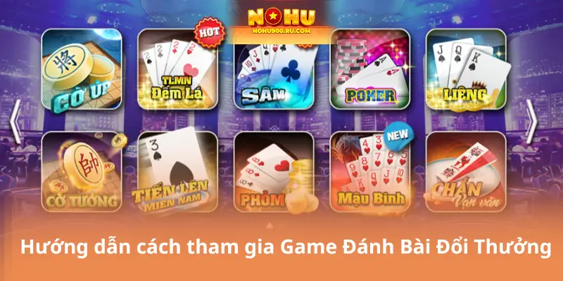 Game Đánh Bài Đổi Thưởng Rút Tiền Mặt – Trải Nghiệm Giải Trí Uy Tín