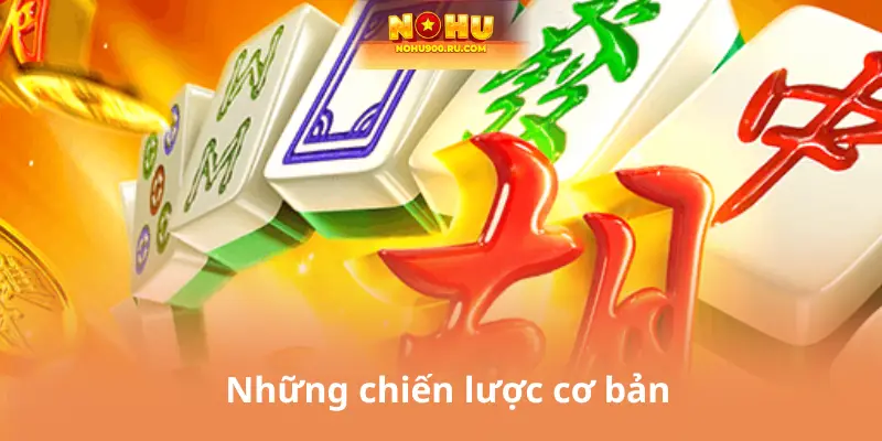 Nổ Hũ Đường Mạt Chược – Kinh Nghiệm Săn Jackpot Đỉnh Cao