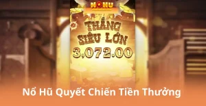 Săn Nổ Hũ Nohu90 – Niềm Vui Trúng Lớn Trong Tầm Tay