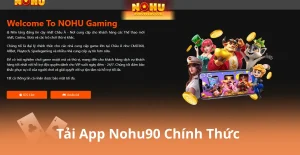 Hướng Dẫn Nohu90 –  Tham Gia Cách Đăng Ký, Nạp Rút Và Nhận Thưởng