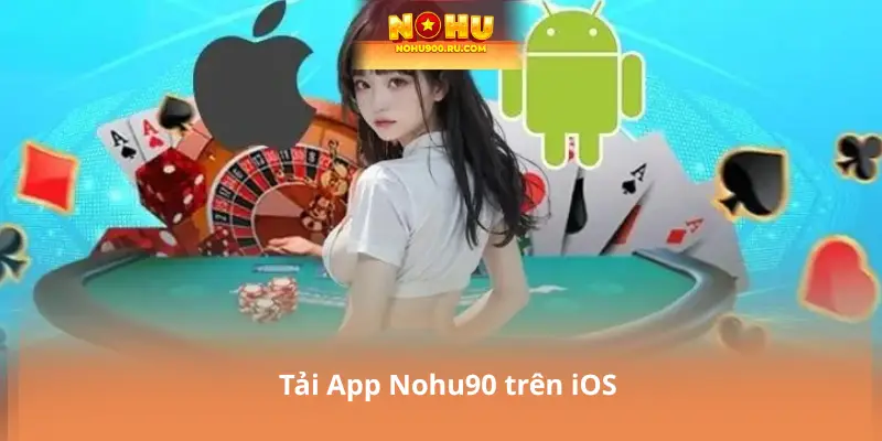 Tải App Nohu90 Chính Thức – Kho Game Cá Cược Hấp Dẫn Nhất 2026