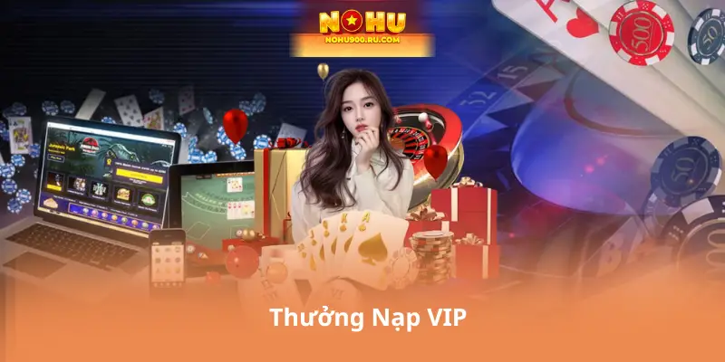 Ưu Đãi Nohu90 – Hoàn Tiền, Tặng Code, Thưởng Nạp Đầy Đủ