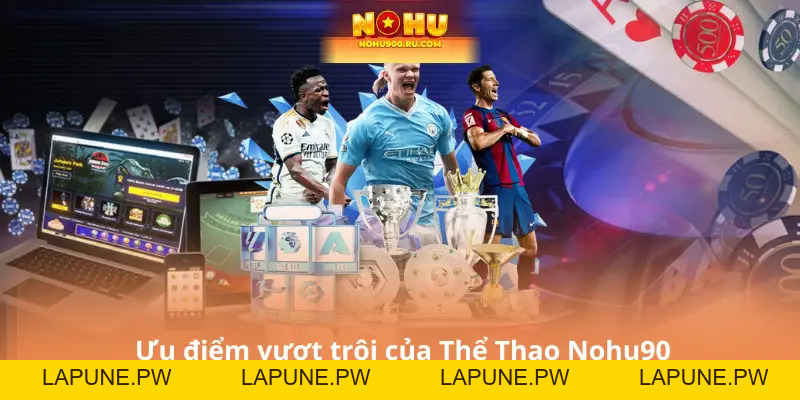 Thể Thao Nohu90 – Tỷ Lệ Kèo Chuẩn, Cập Nhật Liên Tục
