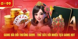 Game Bài GO99 - Khám Phá, Chinh Phục Kho Sản Phẩm Cực Đỉnh